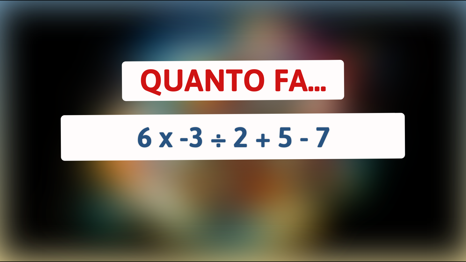 \"La sfida della settimana: Sei abbastanza intelligente da risolvere questo enigma matematico?\""