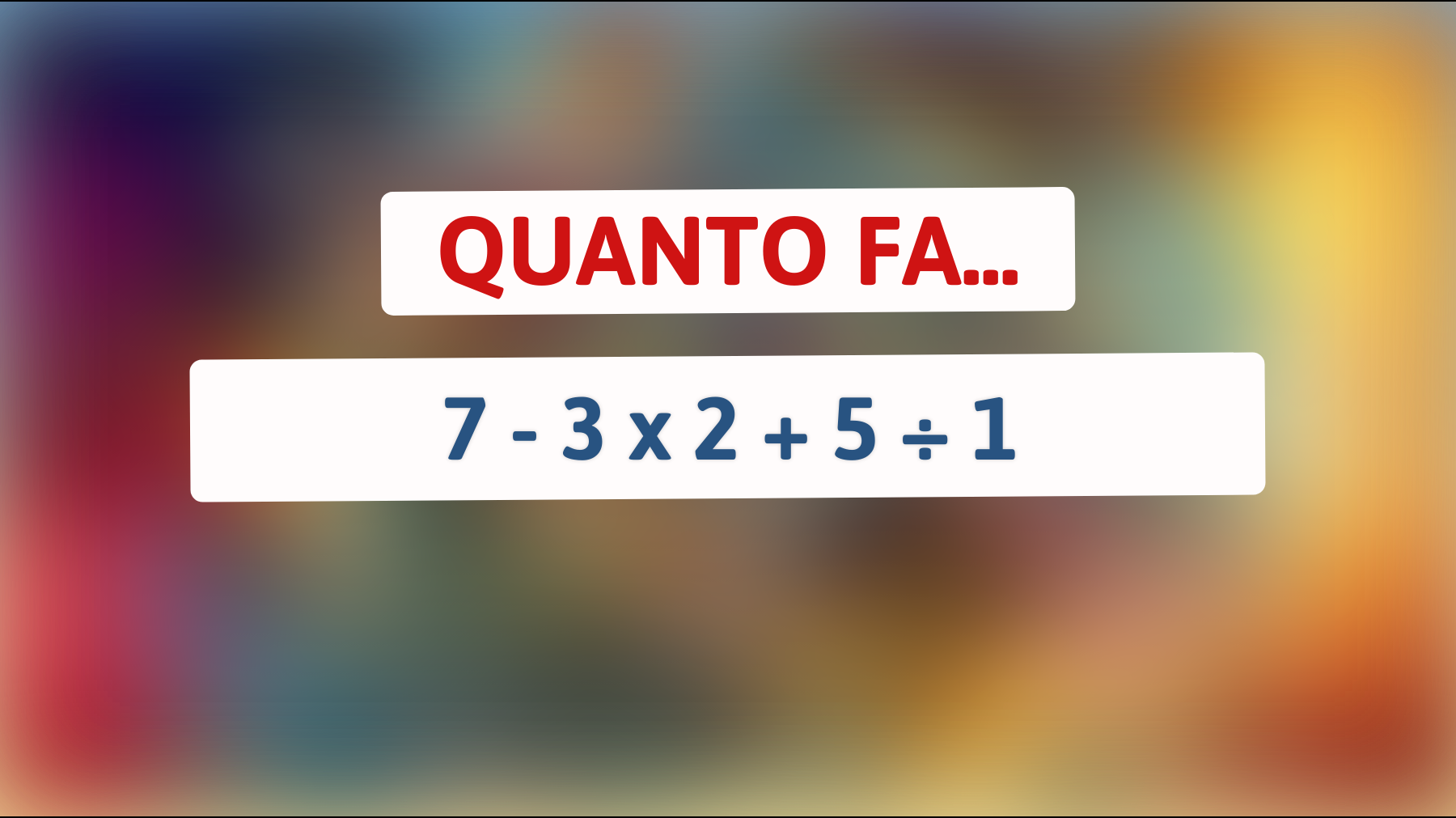 Solo i veri geni risolvono questo semplice indovinello matematico: Trovi la risposta giusta?"